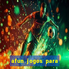 afun jogos para ganhar dinheiro